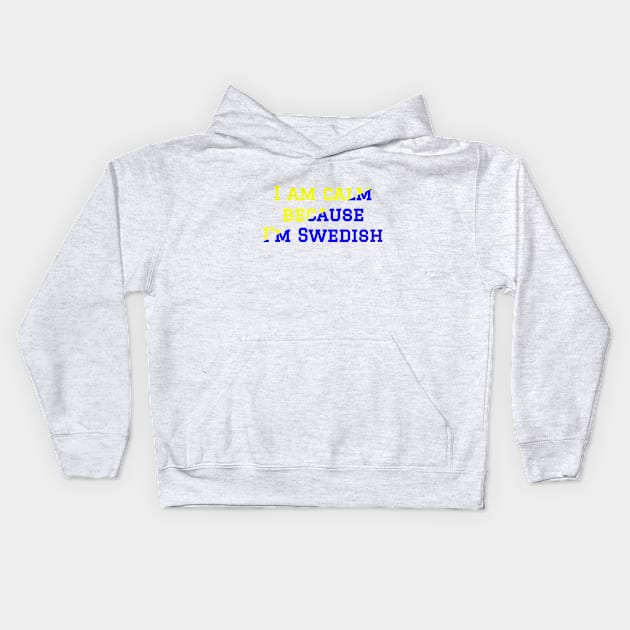 Swedish Joke Statement about Swedish People Kids Hoodie by Nisuris Art